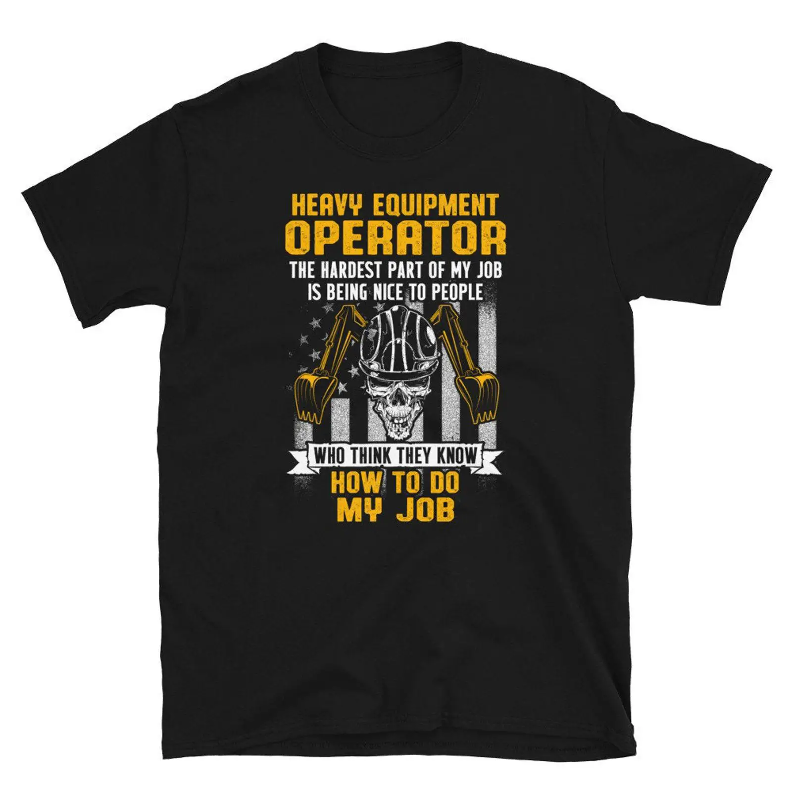Heavy Equipment Operations - Come fare il mio lavoro: T-shirt